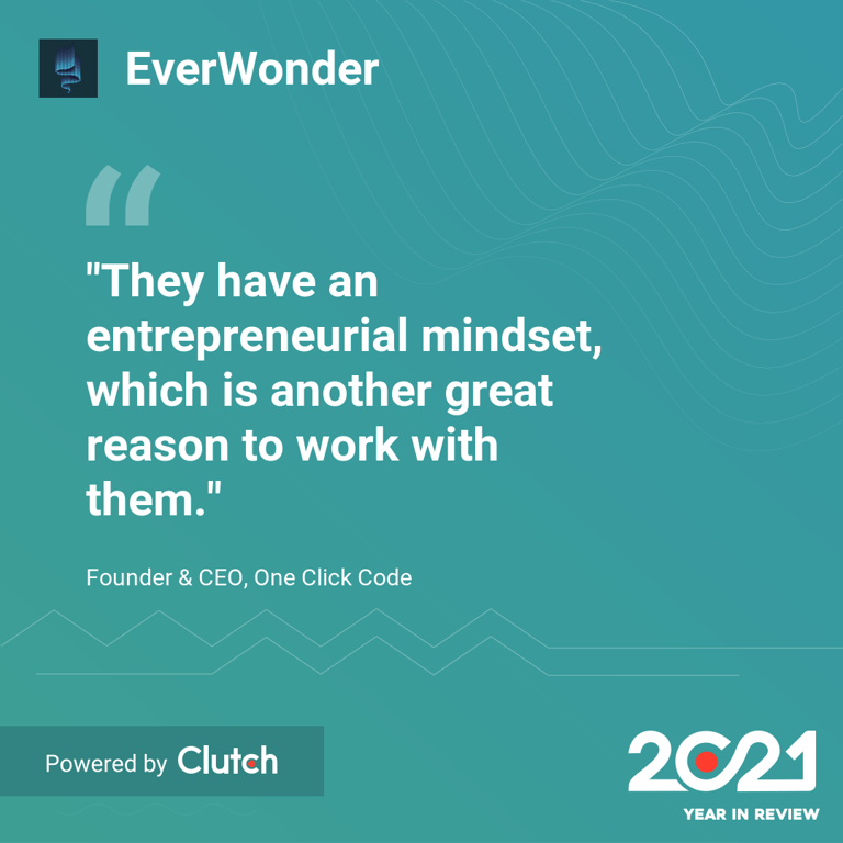 Clutch 2021 five star review that talks about an entrepreneurial mindset